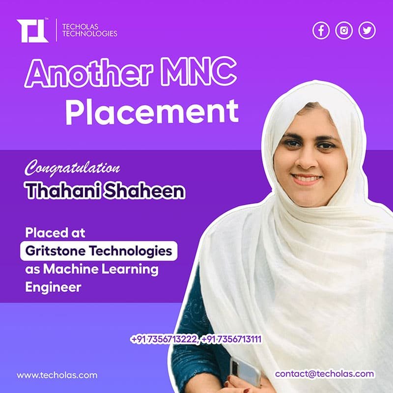 Techolas Placements - Thahani Shaheen placed at Gritstone Technologies as Machine Learning Engineer